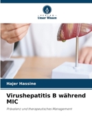 Virushepatitis B während MIC (German Edition) 6630133757 Book Cover
