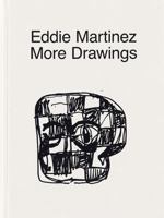 EDDIE MARTINEZ - MORE DRAWINGS 2930777389 Book Cover