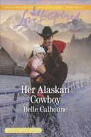 Her Alaskan Cowboy 1335427953 Book Cover