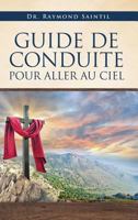 Guide de Conduite Pour Aller Au Ciel 1545641129 Book Cover
