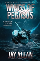 Wings of Pegasus: A Blood on the Stars Adventure 1946451169 Book Cover