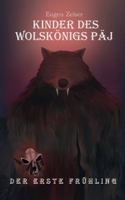 Kinder des Wolfskönigs Päj: Der erste Frühling 3756217221 Book Cover