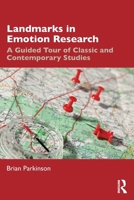 Landmarks in Emotion Research: A Guided Tour of Classic and Contemporary Studies 1032952911 Book Cover