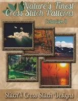 Nature's Finest Cross Stitch Pattern Collection No. 4 1502898926 Book Cover