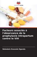 Facteurs associés à l'observance de la prophylaxie intrapartum contre le VIH (French Edition) 6207839765 Book Cover