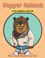 Dapper Animals Coloring Book: Fun & Creative Art Activities with Dogs, Raccoons, Penguin & more B09BGM119R Book Cover