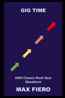 Gig Time: 6500 Classic Rock Quiz Questions null Book Cover