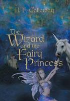 The Wizard and the Fairy Princess 1493175831 Book Cover
