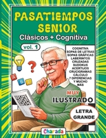 Pasatiempos Sénior para activar la mente - 1: Pasatiempos clásicos + Estimulación Cognitiva (Spanish Edition) B0GS6FR724 Book Cover