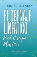 Descomplicando a Drenagem Linfática: Pós Cirurgia Plástica (Spanish Edition) 1967963193 Book Cover