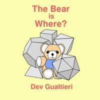 The Bear is Where? 1942459041 Book Cover