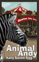 Animal Andy 1478188979 Book Cover