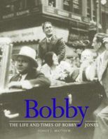 Life and Times of Bobby Jones 1886947023 Book Cover