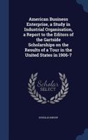 American Business Enterprise: A Study in Industrial Organisation 1347129294 Book Cover