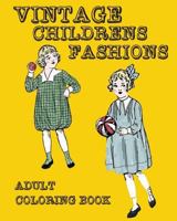 Vintage Children Fashions Adult Coloring Book 1544786611 Book Cover