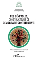 Ces bénévoles, constructeurs de démocratie contributive ! (Aurora) (French Edition) 2343203563 Book Cover