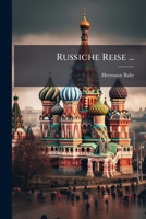 Russische Reise. 3743741849 Book Cover