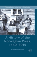 A History of the Norwegian Press, 1660-2015 1349845604 Book Cover
