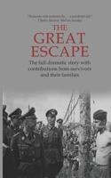 Great Escape: The Full Dramatic Story with Contributions from Survivors and Their Families 0755310381 Book Cover