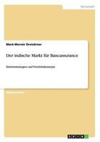 Der indische Markt f�r Bancassurance: Eintrittsstrategien und Vertriebskonzepte 3640541693 Book Cover