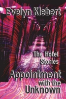 Appointment with the Unknown: The Hotel Stories 1088291295 Book Cover