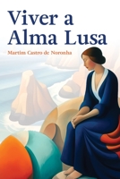 Viver a Alma Lusa 1954145926 Book Cover
