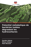 Potentiel métabolique de bactéries isolées dégradant les hydrocarbures (French Edition) 6208133254 Book Cover