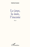 Le Jour, la nuit, l'inceste (French Edition) 2343183228 Book Cover