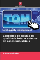 Conceitos de gestão da qualidade total e estudos de casos industriais (Portuguese Edition) 6208106095 Book Cover
