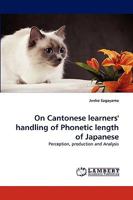 On Cantonese Learners' Handling of Phonetic Length of Japanese 383834345X Book Cover