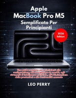 Apple MacBook Pro M5 Semplificato Per Principianti (Italian Edition) B0GRYS68N6 Book Cover