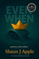 Poetry, Even When (Masterpiece Editions) B0HFG7N6F4 Book Cover