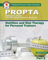 Nutrition Tech Certification Course Manual: Nutrition and Diet Therapy for Personal Trainers 1453656499 Book Cover