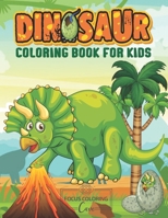 Dinosaur Coloring Book for Kids: The Ultimate Educational Dinosaur Coloring Book for All Ages Children B08GV9NDG8 Book Cover