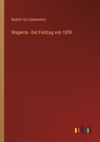 Magenta: Der Feldzug Von 1859 Bis Zur Ersten Entscheidung 0270696210 Book Cover