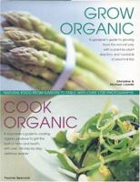 Grow Organic, Cook Organic 0754816826 Book Cover