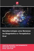 Nanotecnologia uma Benesse no Diagnóstico e Terapêutica Oral (Portuguese Edition) 620994843X Book Cover