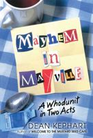 Mayhem in Mayville: A Whodunit in Two Acts 083419712X Book Cover