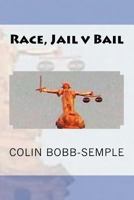 Race, Jail V Bail 1475247206 Book Cover