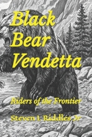 Black Bear Vendetta: Riders of the Frontier B0F7FSHH3M Book Cover