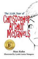 The 11th Year of Christopher Arthur McDaniels 1500799076 Book Cover