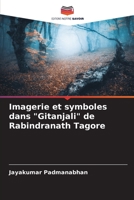 Imagerie et symboles dans Gitanjali de Rabindranath Tagore 620562589X Book Cover
