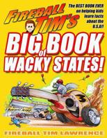 Fireall Tim's Big Book of Wacky States (Expanded Edition) 1539791122 Book Cover