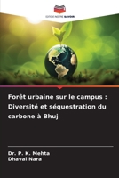 Forêt urbaine sur le campus: Diversité et séquestration du carbone à Bhuj (French Edition) 6209310648 Book Cover