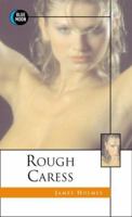 Rough Caress 1562012258 Book Cover