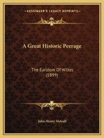 A Great Historic Peerage: The Earldom Of Wiltes 1240022409 Book Cover