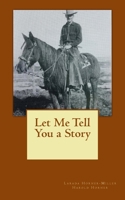 Let Me Tell You a Story 0996614419 Book Cover