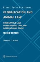 Globalization and Animal Law: Comparative Law, International Law and International Trade 904115874X Book Cover