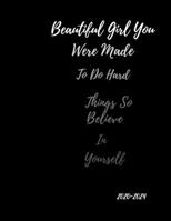 Beautiful Girl You Were Made To Do Hard Things So Believe In Yourself 2020-2024: 5 Year Planner with 60 Months Calendar Spread. Five Year Organizer Agenda Schedule Notebook and Business Planner.Motiva 1654277800 Book Cover