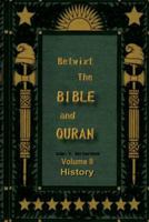 Betwixt the Bible and Quran Vol. 2 History 1722684909 Book Cover